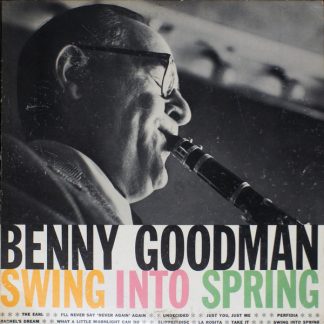 Benny Goodman – Swing Into Spring (Vinyl)
