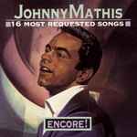 Johnny Mathis – Johnny Mathis: 16 Most Requested Songs Encore! (CD)