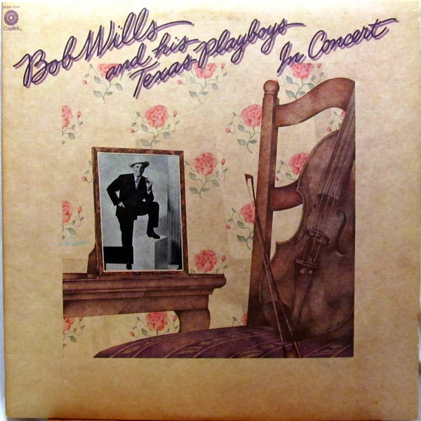 Bob Wills & His Texas Playboys – In Concert (Vinyl)