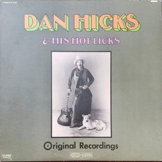 Dan Hicks & His Hot Licks – Original Recordings (Vinyl)