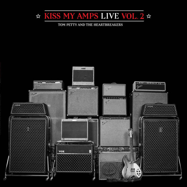 Tom Petty And The Heartbreakers – Kiss My Amps Live, Vol.2 (Vinyl, Record Store Day 2016, 180G)