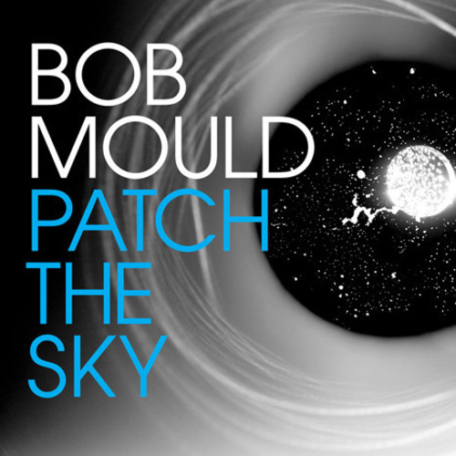 Bob Mould - Patch The Sky (Digital Download Card) (Vinyl)