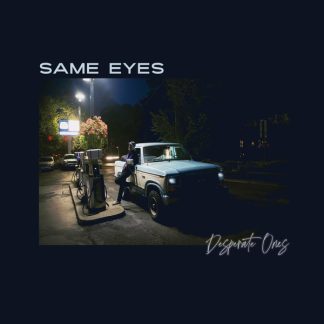 Same Eyes – Desperate Ones (Vinyl, Clear)
