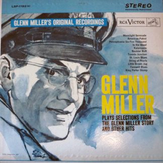 Glenn Miller And His Orchestra – Glenn Miller Plays Selections From "The Glenn Miller Story" And Other Hits (Vinyl)