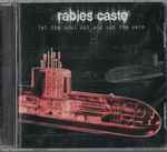 Rabies Caste – Let The Soul Out And Cut The Vein (CD)