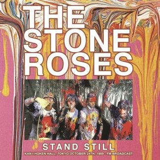 Stone Roses, The - Stand Still: Kan-I Hoken Hall, Tokyo October 24th, 1989 - FM Broadcast (Vinyl, Colored)