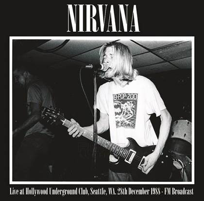 Nirvana – Live At Hollywood Underground Club, Seattle, WA. 28th December 1988 - FM Broadcast (Vinyl)