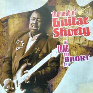 Guitar Shorty – The Long And Short Of It (The Best Of Guitar Shorty) (CD)
