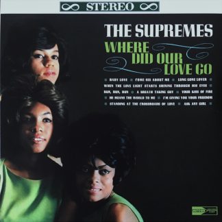 Supremes, The – Where Did Our Love Go (140 Gram Vinyl)