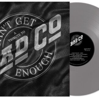 Bad Company - Can't Get Enough: A Tribute to Bad Company (Vinyl, Silver)