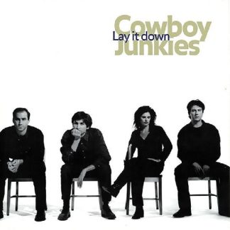 Cowboy Junkies - Lay It Down (Vinyl)