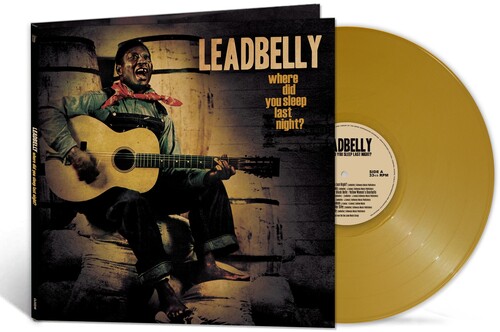 Leadbelly - Where Did You Sleep Last Night? (Gold Vinyl) (Gold, Gatefold LP Jacket, Limited Edition)