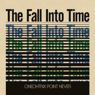 ONEOHTRIX POINT NEVER - The Fall Into Time (RSD Vinyl)