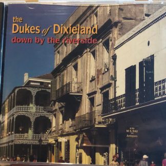 Dukes Of Dixieland, The – Down By The Riverside (CD)