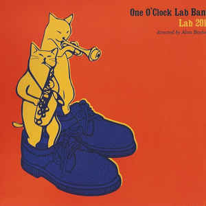 One O'Clock Lab Band Directed By Alan Baylock – Lab 2017