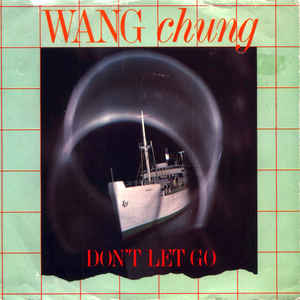 Wang Chung – Don't Let Go