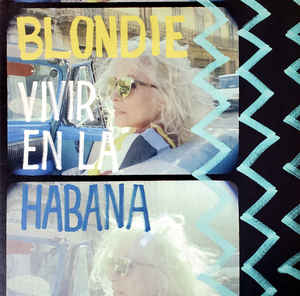 Blondie – Vivir En La Habana (Vinyl, Limited Edition, Brick & Mortar Exclusive)
