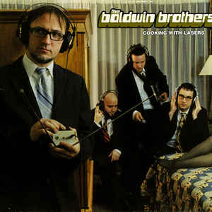 Baldwin Brothers, The – Cooking With Lasers (CD)