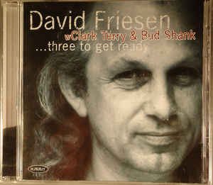David Friesen – Three To Get Ready