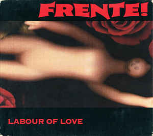 Frente! – Labour Of Love (CD)