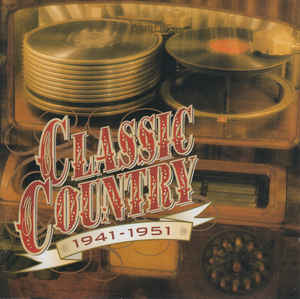 Various ‎– Classic Country 1941-1951 (2CD)
