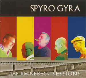 Spyro Gyra ‎– The Rhinebeck Sessions (CD)
