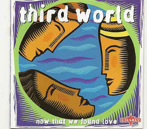 Third World ‎– Now That We Found Love (CD)