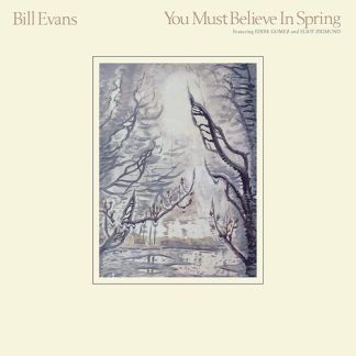 Bill Evans - You Must Believe In Spring (Vinyl)