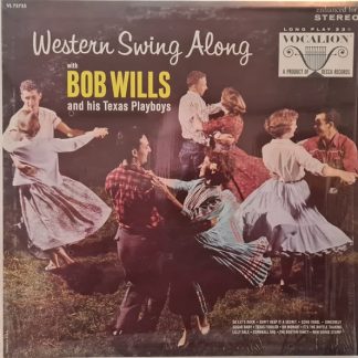 Bob Wills & His Texas Playboys – Western Swing Along (Vinyl)