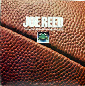 Joe Reed ‎– Have You Kissed Any Frogs Today?