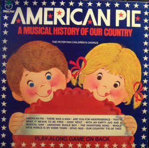 Peter Pan Children's Chorus, The ‎– American Pie: A Musical History of Our Country (Vinyl)