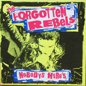 Forgotten Rebels, The ‎– Nobodys Hero's (CD)