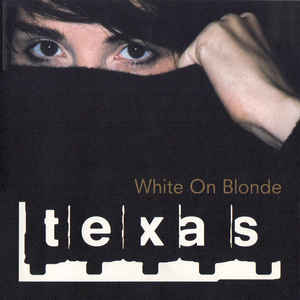 Texas ‎– White On Blonde
