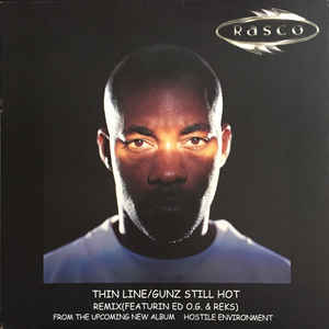 Rasco ‎– Thin Line / Gunz Still Hot (Remix)