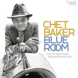 Chet Baker - Blue Room: The 1979 VARA Studio Sessions In Holland (RSD Exclusive, 180 Gram Vinyl)