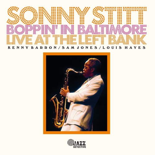 Sonny Stitt - Boppin' In Baltimore: Live At The Left Bank (RSD Exclusive, 180 Gram Vinyl)