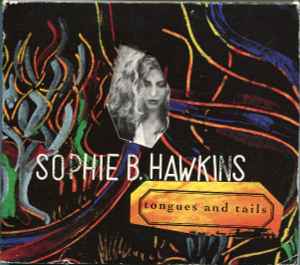 Sophie B. Hawkins – Tongues And Tails (CD Promo)