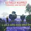 Vitalij Kuprij – Forward And Beyond (CD)