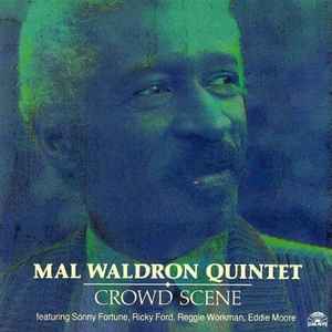 Mal Waldron Quintet – Crowd Scene (CD)
