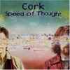 Cork  – Speed Of Thought (CD)