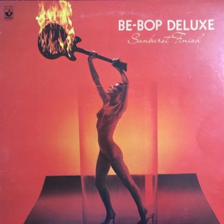 Be-Bop Deluxe – Sunburst Finish (Vinyl)