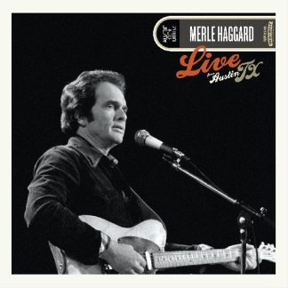 Merle Haggard - Live From Austin, TX '78 (Vinyl)