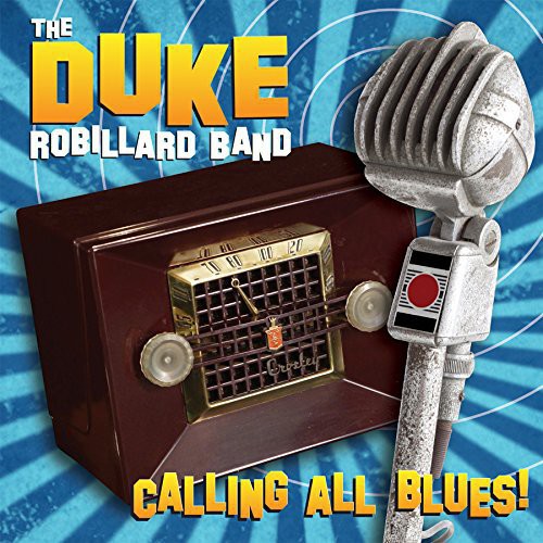 Duke Robillard Band, The - Calling All Blues (Vinyl)