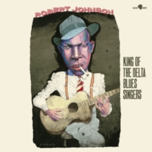 Robert Johnson - King Of The Delta Blues Singers - Limited 180-Gram Vinyl with Bonus Tracks (Limited Edition, 180 Gram Vinyl, Bonus Tracks, Spain - Import)