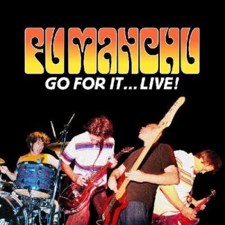 Fu Manchu - Go For It ... Live (Colored Vinyl, Orange, Yellow)