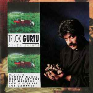 Trilok Gurtu – Crazy Saints (CD)