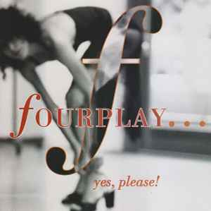 Fourplay  – Yes, Please! (CD)