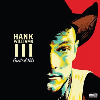 Hank Williams III - Greatest Hits [Explicit Content] (Parental Advisory Explicit Lyrics, 180 Gram Vinyl, Digital Download Card)