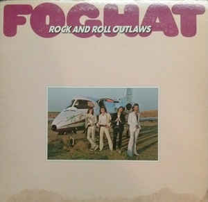 Foghat – Rock And Roll Outlaws (Vinyl)