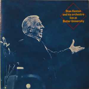 Stan Kenton And His Orchestra – Live At Butler University (CD)